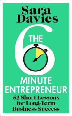 Six-Minute Entrepreneur - Sara Davies