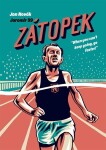Zátopek: When you can´t keep going, go faster! - Jan Novák
