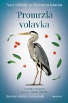 Nové příběhy se šťastným koncem Promrzlá volavka Veronika Francová