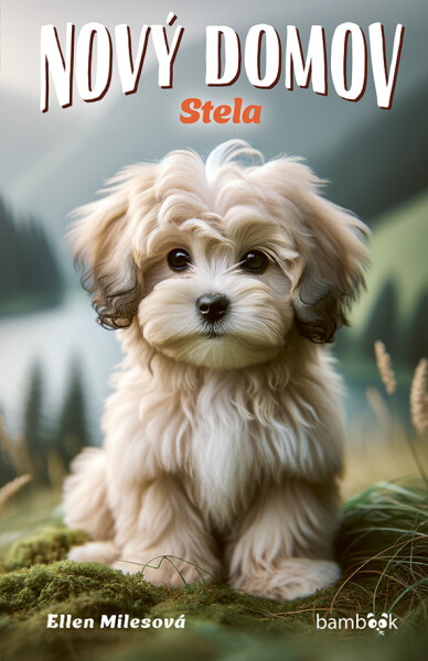 Nový domov – Stela - Ellen Milesová
