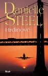 Hrdinové, 1. vydání - Danielle Steel