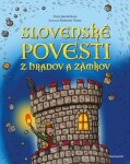 Slovenské povesti z hradov a zámkov | Drahomír Trsťan, Viola Jakubičková