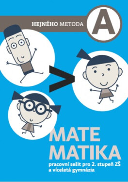 Matematika A - Pracovní sešit pro 2. stupeň ZŠ a víceletá gymnázia - Milan Hejný