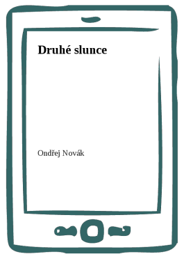 Druhé slunce - Ondřej Novák