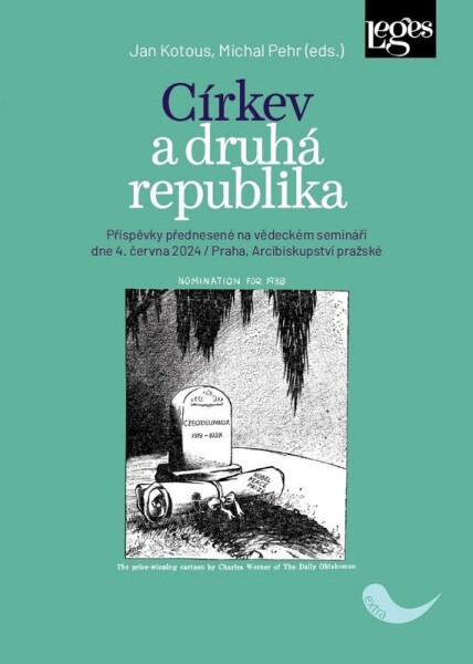Církev a druhá republika - Příspěvky přednesené na vědeckém semináři dne 4. června 2024 / Praha, Arcibiskupství pražské - Michal Pehr
