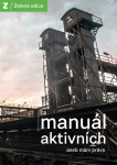 Manuál aktivních aneb Mám právo - kolektiv autorů
