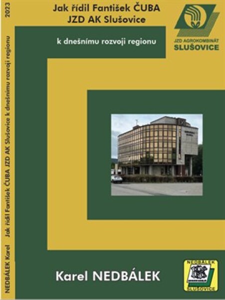 Jak řídil Čuba JZD AK Slušovice