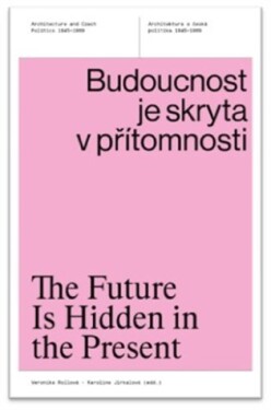 Budoucnost je skryta přítomnosti