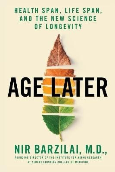 Age Later - Nir Barzilai