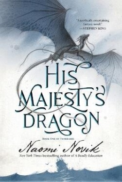 His Majesty´s Dragon - Naomi Novik