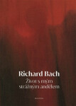 Život mým strážným andělem Richard Bach