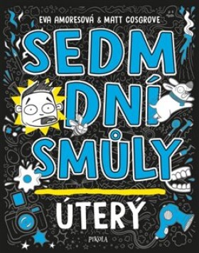 Sedm dní smůly: Úterý Eva Amoresová,