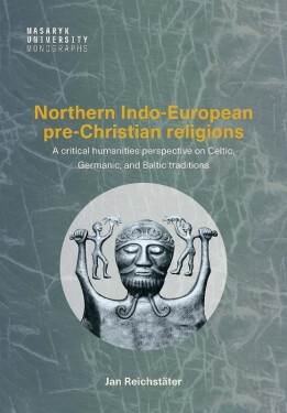Northern Indo-European pre-Christian religions - Jan Reichstäter