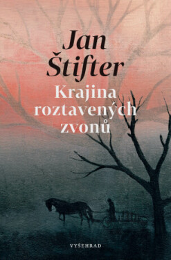 Krajina roztavených zvonů - Jan Štifter - e-kniha