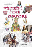 Výjimečné české panovnice Stanislava Jarolímková