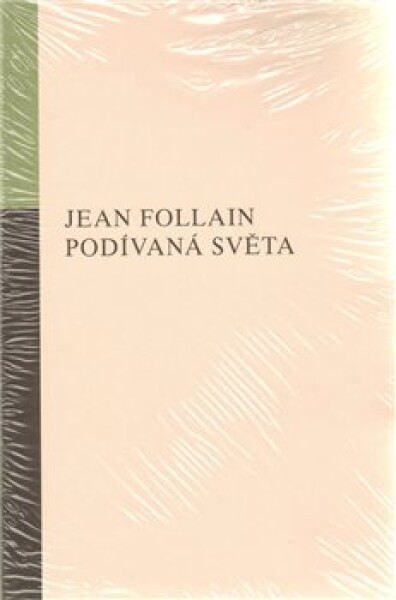 Podívaná světa Jean Follain