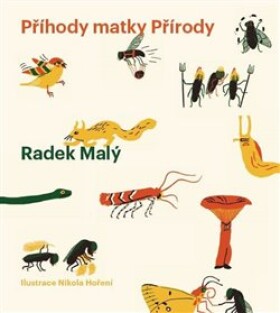 Příhody matky Přírody Radek Malý