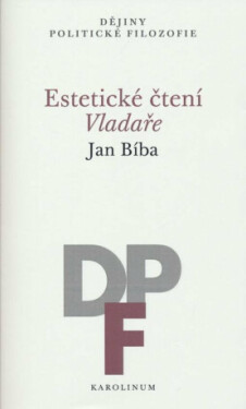 Estetické čtení Vladaře - Jan Bíba