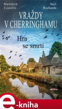 Vraždy v Cherringhamu - Hra se smrtí - Richards Neil, Matthew Costello e-kniha