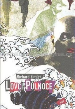 Lovci Půlnoce Richard Zimler