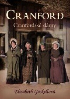 Cranfordské dámy - Elizabeth Gaskellová - e-kniha