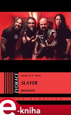 Slayer Biografie David &quot;D.X.&quot; Ferris