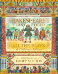 Shakespeare´s First Folio: All The Plays: A Children´s Edition - William Shakespeare