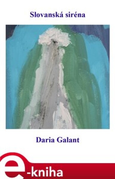 Slovanská siréna Daria Galant (e-kniha)
