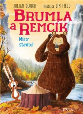 Brumla a Remcík 4: Mistr stavitel - Julian Gough