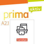 Prima aktiv - Deutsch für Jugendliche - A2: Band 1. Kursbuch und Arbeitsbuch im Paket - Carapeto-Conceição, Robson; Jentges, Sabine; Jin, Friederike; Kothari-Dugar, Anjali