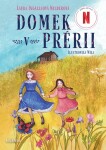 Domek v prérii - Laura Ingalls Wilder