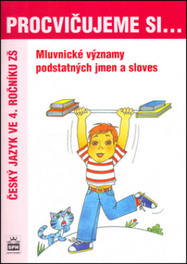 Procvičujeme si mluvnické významy podstatných jmen sloves