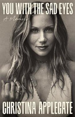 You with the Sad Eyes - Christina Applegate