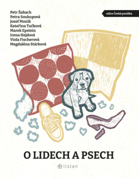 O lidech a psech - Kateřina Tučková, Petra Soukupová, Petr Šabach, Josef Moník, Magdaléna Stárková - e-kniha