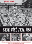 Sedm vůní jara 1968 Václav Junek