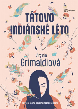 Tátovo indiánské léto (poškozené) - Virginie Grimaldi