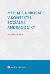 Mediace probace kontextu sociální andragogiky