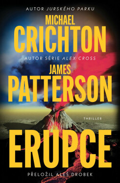 Erupce - Michael Crichton, James Patterson