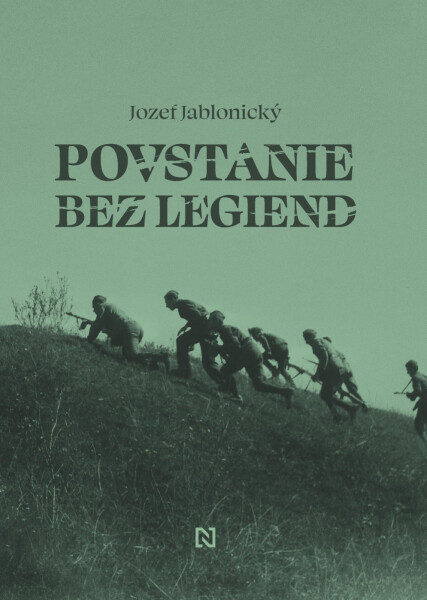 Povstanie bez legiend - Jozef Jablonický