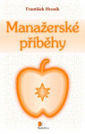 Manažerské příběhy - František Hroník