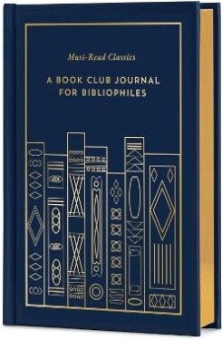 Must-Read Classics: A Book Club Journal for Bibliophiles - kolektiv autorů
