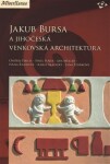 Jakub Bursa jihočeská venkovská architektura Ondřej Fibich,