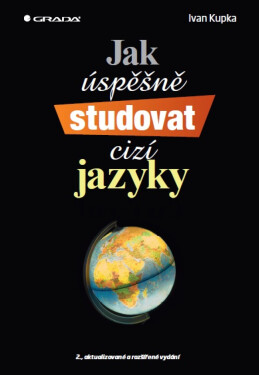Jak úspěšně studovat cizí jazyky - Ivan Kupka