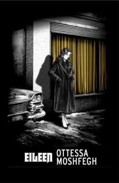 Eileen - Ottessa Moshfeghová