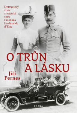O trůn a lásku - Jiří Pernes