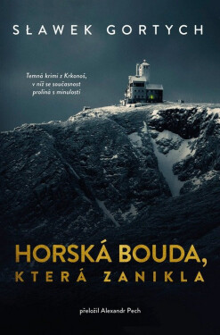 Horská bouda, která zanikla - Sławomir Gortych