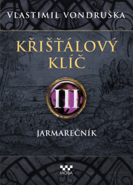 Křišťálový klíč – Jarmarečník - Vlastimil Vondruška - e-kniha