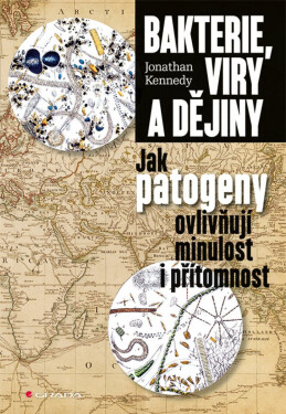 Bakterie, viry a dějiny - Jonathan Kennedy