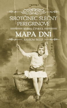 Sirotčinec slečny Peregrinové: Mapa dní - Ransom Riggs