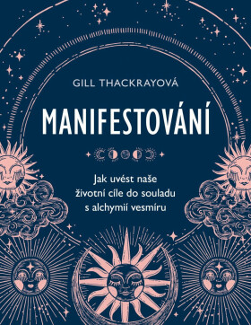 Manifestování - Gill Thackray